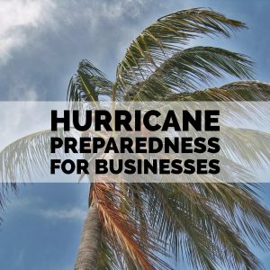 Hurricane Preparedness for Business