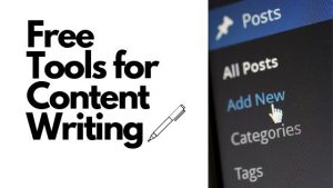 This image is of text that reads "Free Tools for Content Writing".