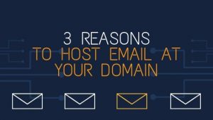 Image contains email icons and text that reads "Reasons to Host Email at Domain."